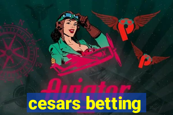 cesars betting